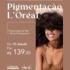 Pigmentação L'Oréal Day (13/08)