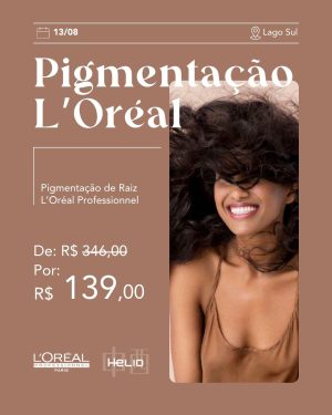 Pigmentação L'Oréal Day (13/08)