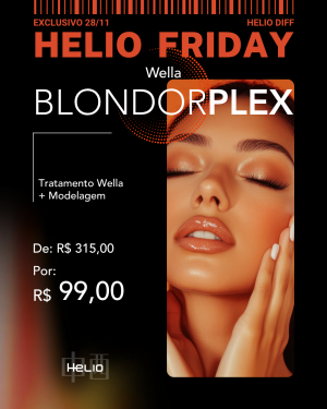 BlondorPLEX | Helio Friday | Exclusivo 28/11