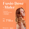 Fusio Dose + Make - Exclusivo de 1º a 31/12